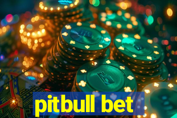 pitbull bet